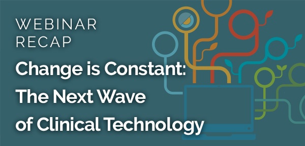 Webinar: The Next Wave of Clinical Technology